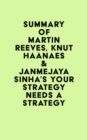 Image for Summary of Martin Reeves, Knut Haanaes &amp; Janmejaya Sinha&#39;s Your Strategy Needs a Strategy