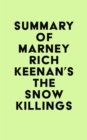 Image for Summary of Marney Rich Keenan&#39;s The Snow Killings