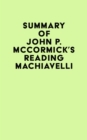 Image for Summary of John P. McCormick&#39;s Reading Machiavelli