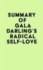 Image for Summary of Gala Darling&#39;s Radical Self-Love