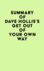 Image for Summary of Dave Hollis&#39;s Get Out of Your Own Way