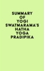 Image for Summary of Yogi Swatmarama&#39;s Hatha Yoga Pradipika