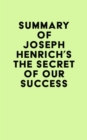 Image for Summary of Joseph Henrich&#39;s The Secret of Our Success