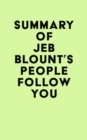 Image for Summary of Jeb Blount&#39;s People Follow You