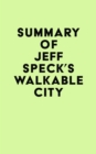 Image for Summary of Jeff Speck&#39;s Walkable City