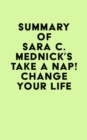Image for Summary of Sara C. Mednick&#39;s Take a Nap! Change Your Life
