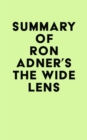 Image for Summary of Ron Adner&#39;s The Wide Lens