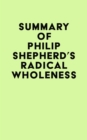 Image for Summary of Philip Shepherd&#39;s Radical Wholeness