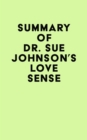 Image for Summary of Dr. Sue Johnson&#39;s Love Sense