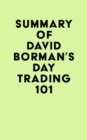 Image for Summary of David Borman&#39;s Day Trading 101