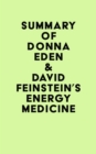 Image for Summary of Donna Eden &amp; David Feinstein&#39;s Energy Medicine