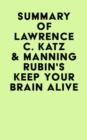 Image for Summary of Lawrence C. Katz &amp; Manning Rubin&#39;s Keep Your Brain Alive