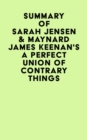 Image for Summary of Sarah Jensen &amp; Maynard James Keenan&#39;s A Perfect Union of Contrary Things