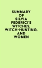 Image for Summary of Silvia Federici&#39;s Witches, Witch-Hunting, and Women