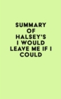 Image for Summary of Halsey&#39;s I Would Leave Me If I Could