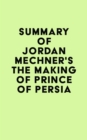 Image for Summary of Jordan Mechner&#39;s The Making of Prince of Persia
