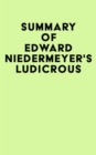 Image for Summary of Edward Niedermeyer&#39;s Ludicrous