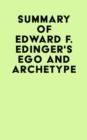 Image for Summary of Edward F. Edinger&#39;s Ego and Archetype
