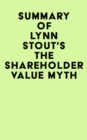 Image for Summary of Lynn Stout&#39;s The Shareholder Value Myth