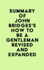 Image for Summary of John Bridges&#39;s How to Be a Gentleman Revised and Expanded