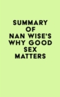 Image for Summary of Nan Wise&#39;s Why Good Sex Matters