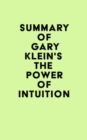 Image for Summary of Gary Klein&#39;s The Power of Intuition