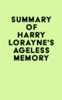 Image for Summary of Harry Lorayne&#39;s Ageless Memory