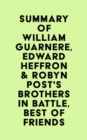 Image for Summary of William Guarnere, Edward Heffron &amp; Robyn Post&#39;s Brothers in Battle, Best of Friends