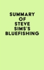 Image for Summary of Steve Sims&#39;s Bluefishing