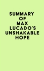 Image for Summary of Max Lucado&#39;s Unshakable Hope