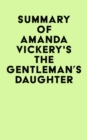 Image for Summary of Amanda Vickery&#39;s The Gentleman&#39;s Daughter