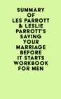 Image for Summary of Les Parrott &amp; Leslie Parrott&#39;s Saving Your Marriage Before It Starts Workbook for Men