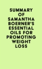 Image for Summary of Samantha Boerner&#39;s Essential Oils for Promoting Weight Loss
