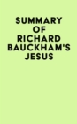 Image for Summary of Richard Bauckham&#39;s Jesus