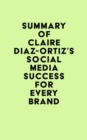 Image for Summary of Claire Diaz-Ortiz&#39;s Social Media Success for Every Brand