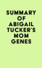 Image for Summary of Abigail Tucker&#39;s Mom Genes