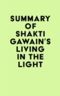 Image for Summary of Shakti Gawain&#39;s Living in the Light