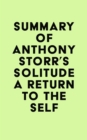 Image for Summary of Anthony Storr&#39;s Solitude a Return to the Self