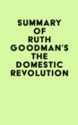 Image for Summary of Ruth Goodman&#39;s The Domestic Revolution