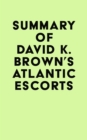 Image for Summary of David K. Brown&#39;s Atlantic Escorts