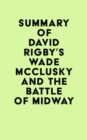 Image for Summary of David Rigby&#39;s Wade McClusky and the Battle of Midway
