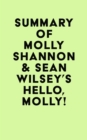 Image for Summary of Molly Shannon &amp; Sean Wilsey&#39;s Hello, Molly!