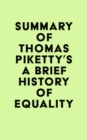 Image for Summary of Thomas Piketty&#39;s A Brief History of Equality