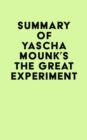 Image for Summary of Yascha Mounk&#39;s The Great Experiment