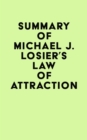 Image for Summary of Michael J. Losier&#39;s Law of Attraction