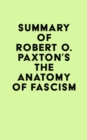 Image for Summary of Robert O. Paxton&#39;s The Anatomy of Fascism