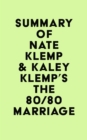 Image for Summary of Nate Klemp &amp; Kaley Klemp&#39;s The 80/80 Marriage