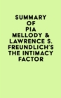 Image for Summary of Pia Mellody &amp; Lawrence S. Freundlich&#39;s The Intimacy Factor