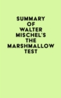 Image for Summary of Walter Mischel&#39;s The Marshmallow Test