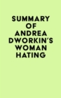 Image for Summary of Andrea Dworkin&#39;s Woman Hating